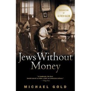 Jews Without Money -- Michael Gold
